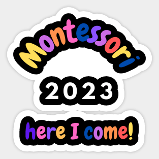 Montessori 2023 Here I come Sticker